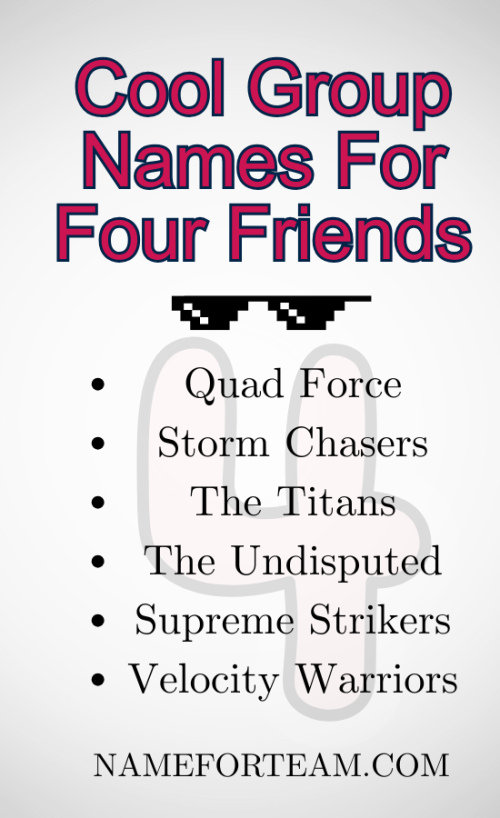 Cool Group Names For Four Friends