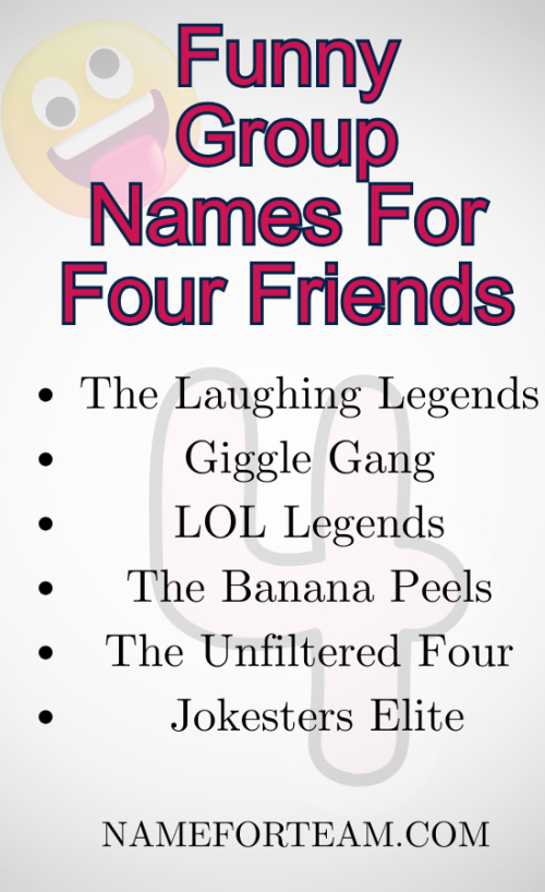Funny Group Names For Four Friends