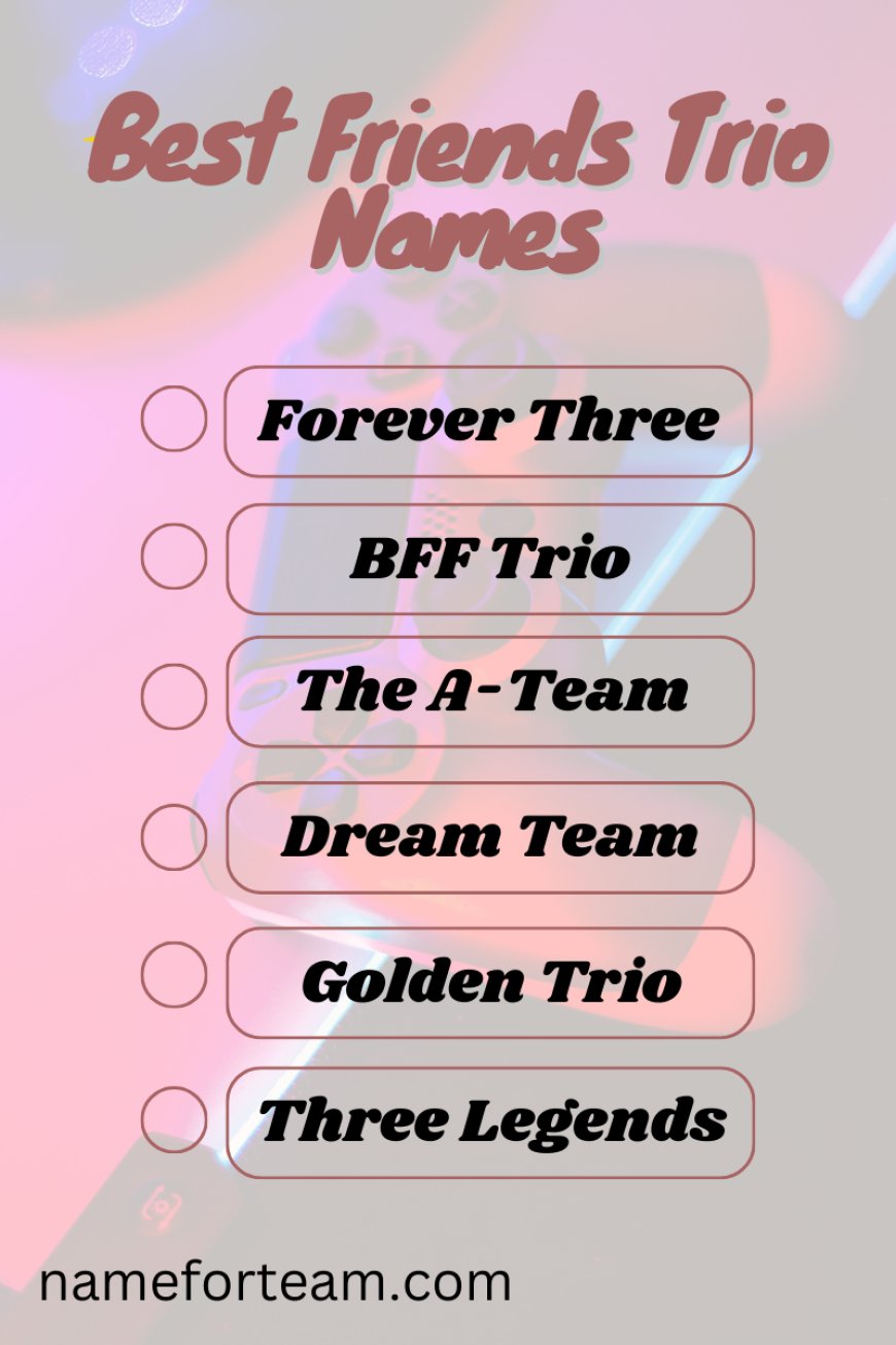 Trio Names For Best Friends